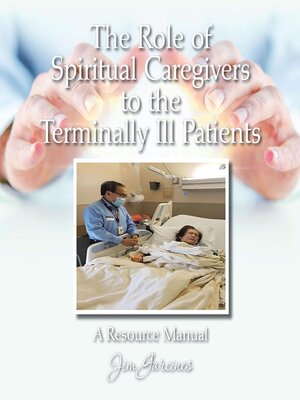 cover image of The Role of Spiritual Caregivers to the Terminally Ill Patients